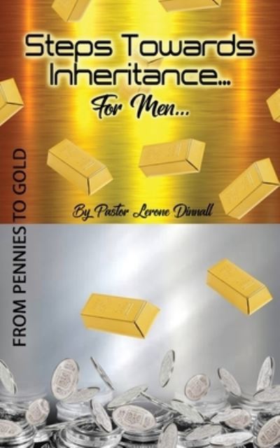 Cover for Pastor Lerone Dinnall · Steps Towards Inheritance... for Men... (Book) (2023)