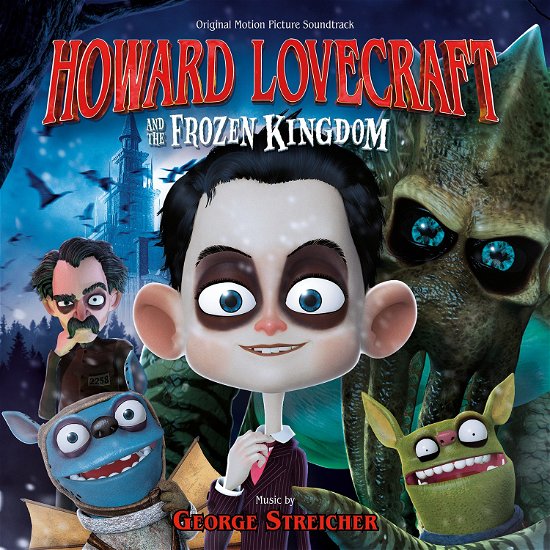 Cover for Original Soundtrack / George Streicher · Howard Lovecraft And The Frozen Kingdom (CD) (2016)