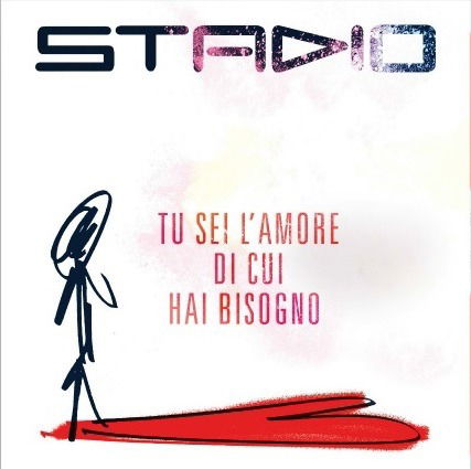 Cover for Stadio · Tu Sei L'amore Di Cui Hai Bisogno (7&quot;) (2019)