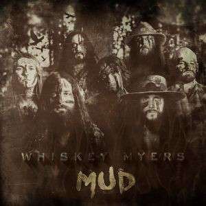 Cover for Whiskey Myers · Mud (VINYL) (2016)