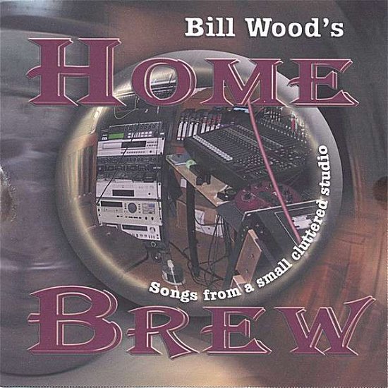 Cover for Bill Wood · Homebrew (CD) (2006)