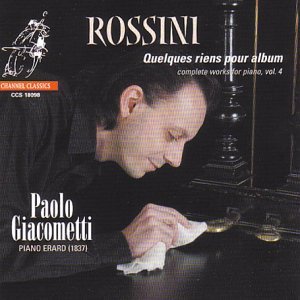 Cover for Paolo Giacometti · Rossini - Complete Works For Piano (CD) (2003)