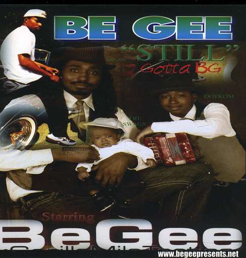 Still Gotta B.g. - Be Gee - Música -  - 0753182746982 - 24 de maio de 2011