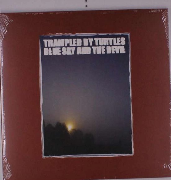 Cover for Trampled by Turtles · Blue Sky &amp; the Devil (LP) (2021)