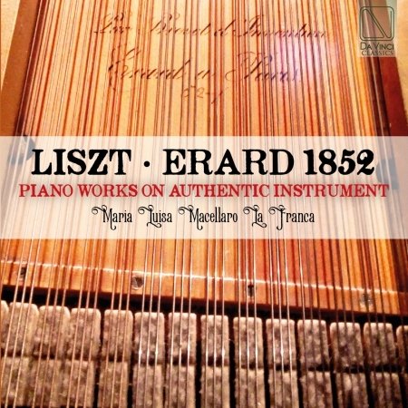 Erard 1852: Piano Works - Franz Liszt - Musik - DA VINCI CLASSICS - 0806810877982 - 27 januari 2017