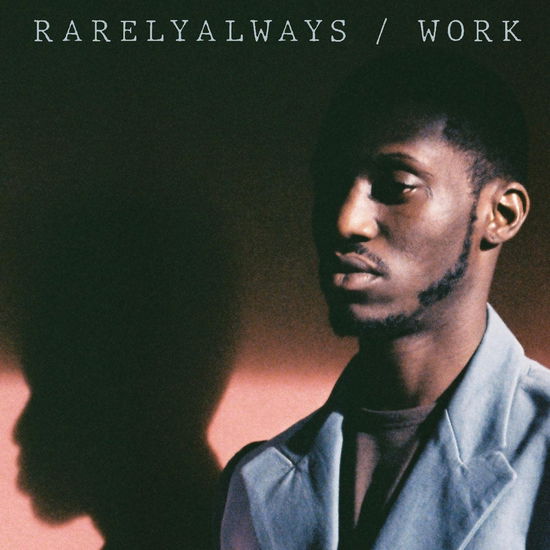 Cover for Rarelyalways · Work (LP) (2024)