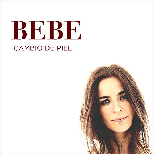 Cambio De Piel - Bebe - Music - WARNER MUSIC SPAIN - 0825646109982 - November 2, 2015
