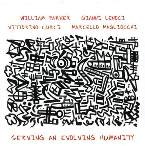 Cover for W. Parker/g. Lenoci/v. Curci · Serving Evolving Humanity (CD) (2010)