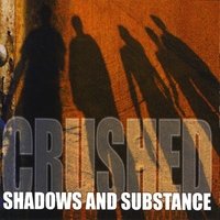 Cover for Crushed · Shadows &amp; Substance (CD) (2008)