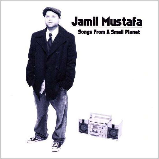 Cover for Jamil Mustafa · Songs from a Small Planet (CD) (2008)