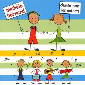 Cover for Michele Bernard · Chante Pour Les Enfants (CD) (2011)