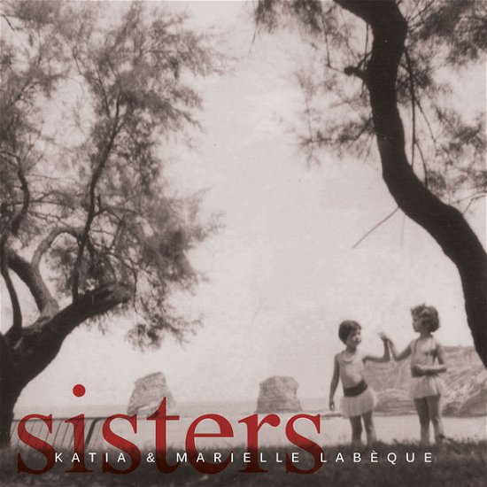 Cover for Katia &amp; Marielle Labeque · Sisters (CD) (2016)