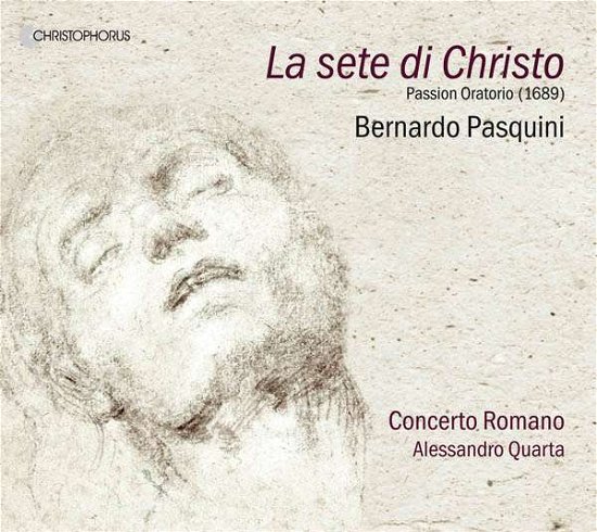 Cover for Pasquini / Concerto Romano / Quarta · La Sete Di Christo (CD) (2016)