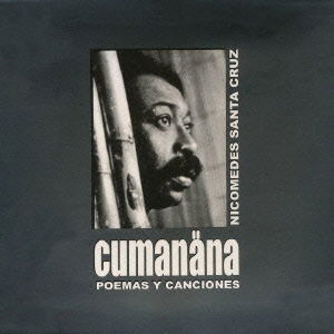 Cover for Nicomedes Santa Cruz · Cumanana Poemas Y Canciones (CD) [Japan Import edition] (2012)