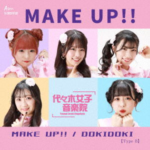 Cover for Yoyogi Girl Academy · Make Up!! (CD) [Japan Import edition] (2023)