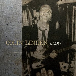 Cover for Colin Linden · Blow (CD) [Japan Import edition] (2021)