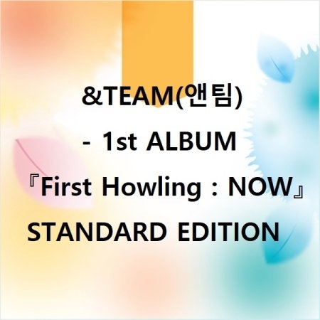 Cover for &amp;team · First Howling : Now &lt;limited&gt; (CD) [Japan Import edition] [Standard] (2023)