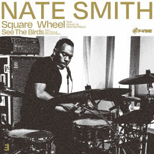 Cover for Nate Smith · Square Wheel Feat. Kokayi &amp; Michael Mayo / See the Birds Feat. Joel Ross &amp; Michael (LP) [Japan Import edition] (2022)