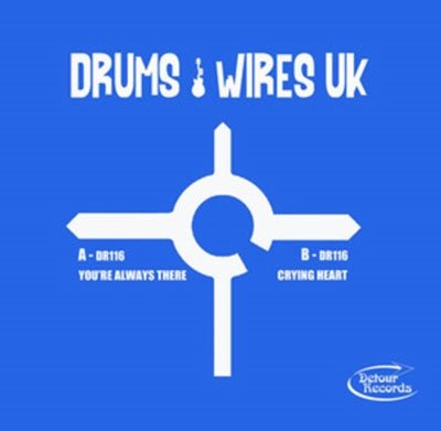 Drums and Wires UK · You're Always There (7") (2022)