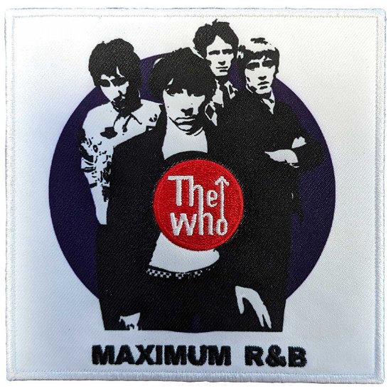 The Who Standard Printed Patch: Maximum R&B - The Who - Merchandise -  - 5056561098982 - 