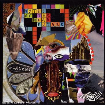 Myths of the Near Future - Klaxons - Musik - BECAUSE - 5060107721982 - 13. juli 2010