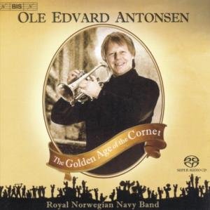 Cover for Ole Edvard / Royal Norwegia Antonsen · Ole Edvard / Royal Norwegia Antonsen - The Golden Age Of The Cornet (CD) (2007)