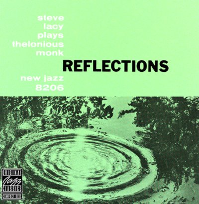 Reflections - Steve Lacy - Música - SOWING RECORDS - 7427255403982 - 31 de maio de 2024