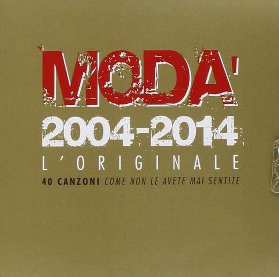 2004-2014 L'Originale - Moda' - Muzyka - ARTIST FIRST - 8033954533982 - 11 listopada 2014