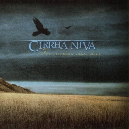 Cover for Cirrha Niva · For Moments Never Done (CD) (2019)
