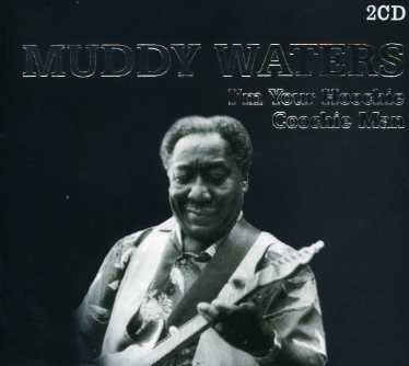 Cover for Muddy Waters · I'm Your Hoochie Coochie. (CD) (2010)