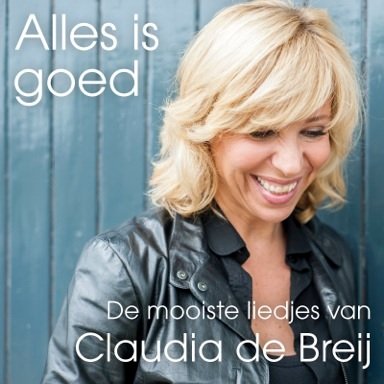 Cover for Claudia De Breij · Alles Is Goed (CD) [Digipak] (2016)
