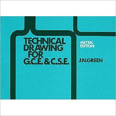 Cover for J.n. Green · Technical Drawing GCE and CSE (Paperback Bog) (1981)