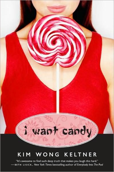 Cover for Kim Wong Keltner · I Want Candy (Pocketbok) [First edition] (2008)