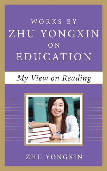 Cover for Zhu Yongxin · My View on Reading (Works by Zhu Yongxin on Education Series) (Hardcover Book) (2014)