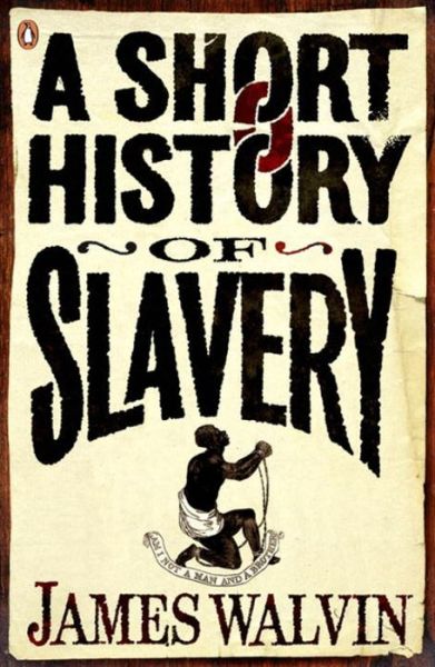 Cover for James Walvin · A Short History of Slavery (Paperback Book) (2007)