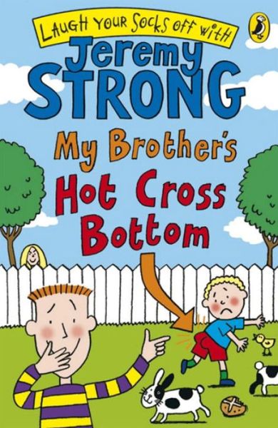 Cover for Jeremy Strong · My Brother's Hot Cross Bottom (Paperback Book) (2009)