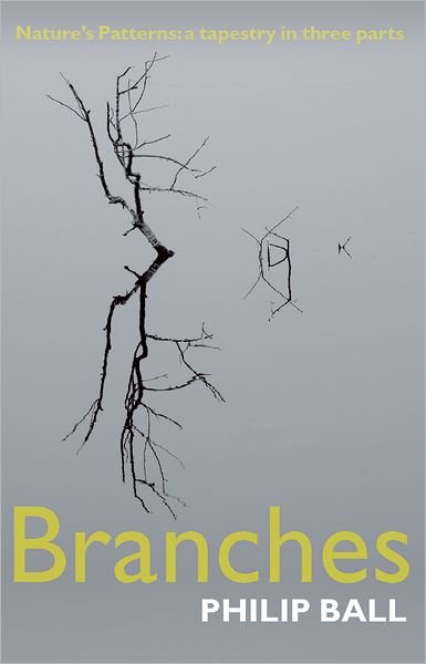 Cover for Philip Ball · Branches: Nature's Patterns: a Tapestry in Three Parts (Hardcover bog) (2009)