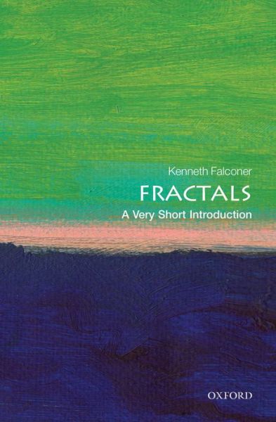 Cover for Falconer, Kenneth (Professor of Pure Mathematics, University of St Andrews) · Fractals: A Very Short Introduction - Very Short Introductions (Paperback Book) (2013)