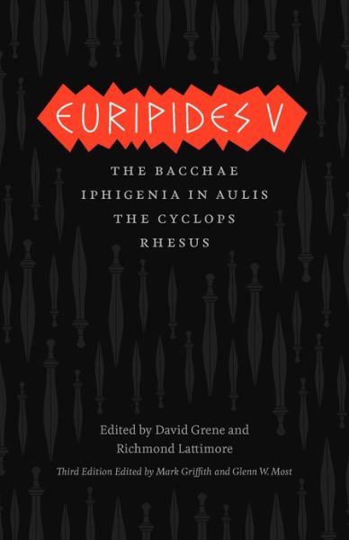 Euripides V: Bacchae, Iphigenia in Aulis, The Cyclops, Rhesus - Complete Greek Tragedies - Euripides - Books - The University of Chicago Press - 9780226308982 - April 19, 2013