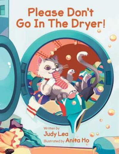 Cover for Judy Lea · Please Don't Go in the Dryer! (Paperback Book) (2018)