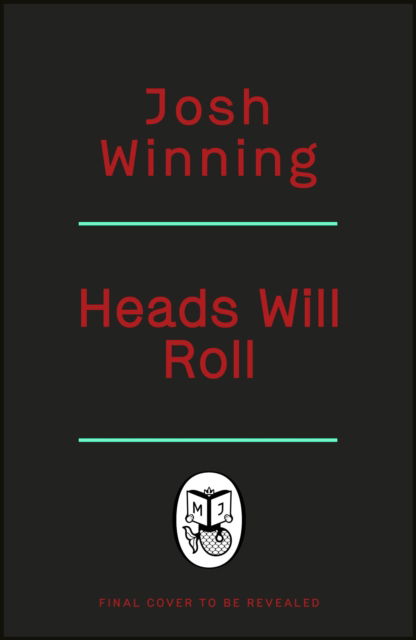 Cover for Josh Winning · Heads Will Roll (Hardcover Book) (2024)