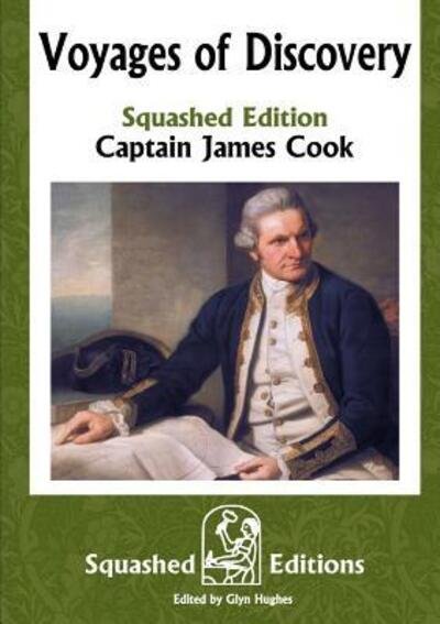 Voyages of Discovery - Captain James Cook - Bøger - Lulu.com - 9780244748982 - 9. januar 2019