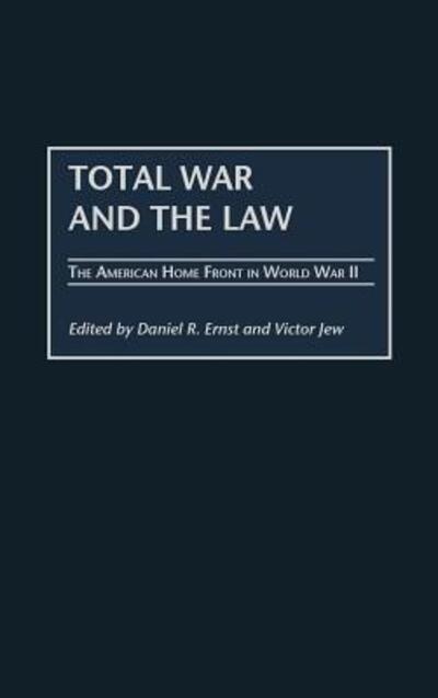 Cover for Daniel R. Ernst · Total War and the Law: The American Home Front in World War II (Hardcover Book) (2002)