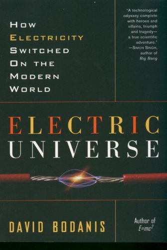 Cover for David Bodanis · Electric Universe: How Electricity Switched on the Modern World (Paperback Bog) [Reprint edition] (2006)