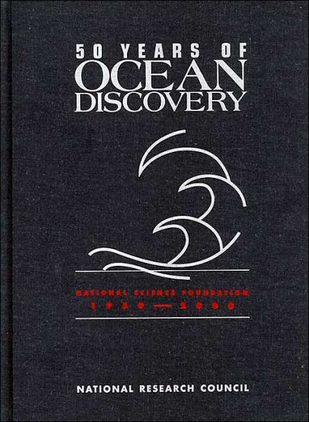 Cover for National Research Council · 50 Years of Ocean Discovery: National Science Foundation 1950-2000 (Hardcover Book) (2000)