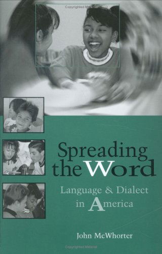 Cover for John Mcwhorter · Spreading the Word: Language and Dialect in America (Taschenbuch) (2000)