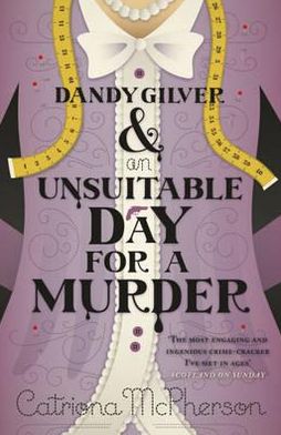 Dandy Gilver and an Unsuitable Day for a Murder - Dandy Gilver - Catriona McPherson - Books - Hodder & Stoughton - 9780340992982 - April 14, 2011