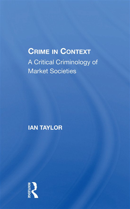 Cover for Ian Taylor · Crime In Context (Paperback Book) (2021)