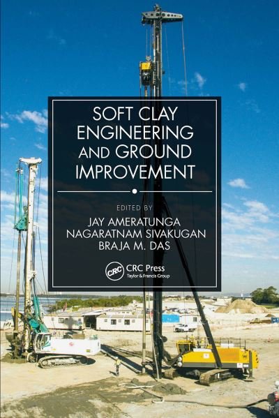Cover for Jay Ameratunga · Soft Clay Engineering and Ground Improvement (Paperback Bog) (2022)