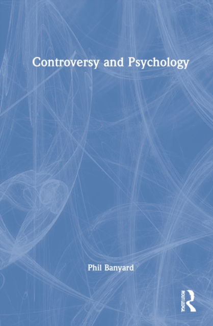Cover for Philip Banyard · Controversy and Psychology (Hardcover Book) (2022)